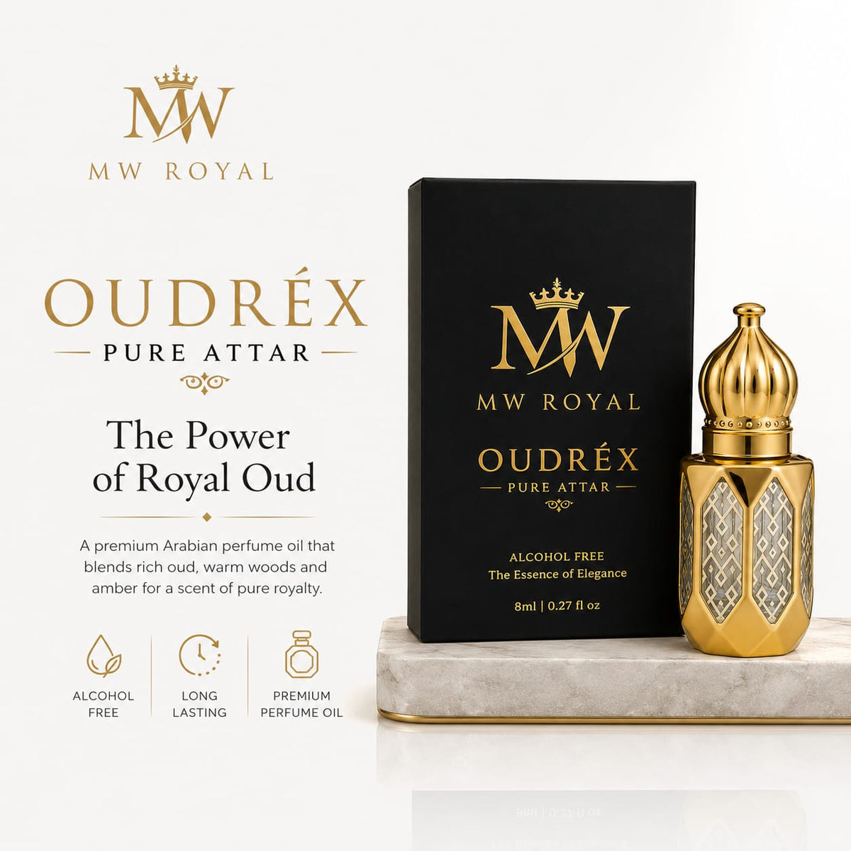 Benefits of MW ROYAL OUDRÉX Pure Attar including premium perfume oil, alcohol-free formula, and long-lasting fragrance.