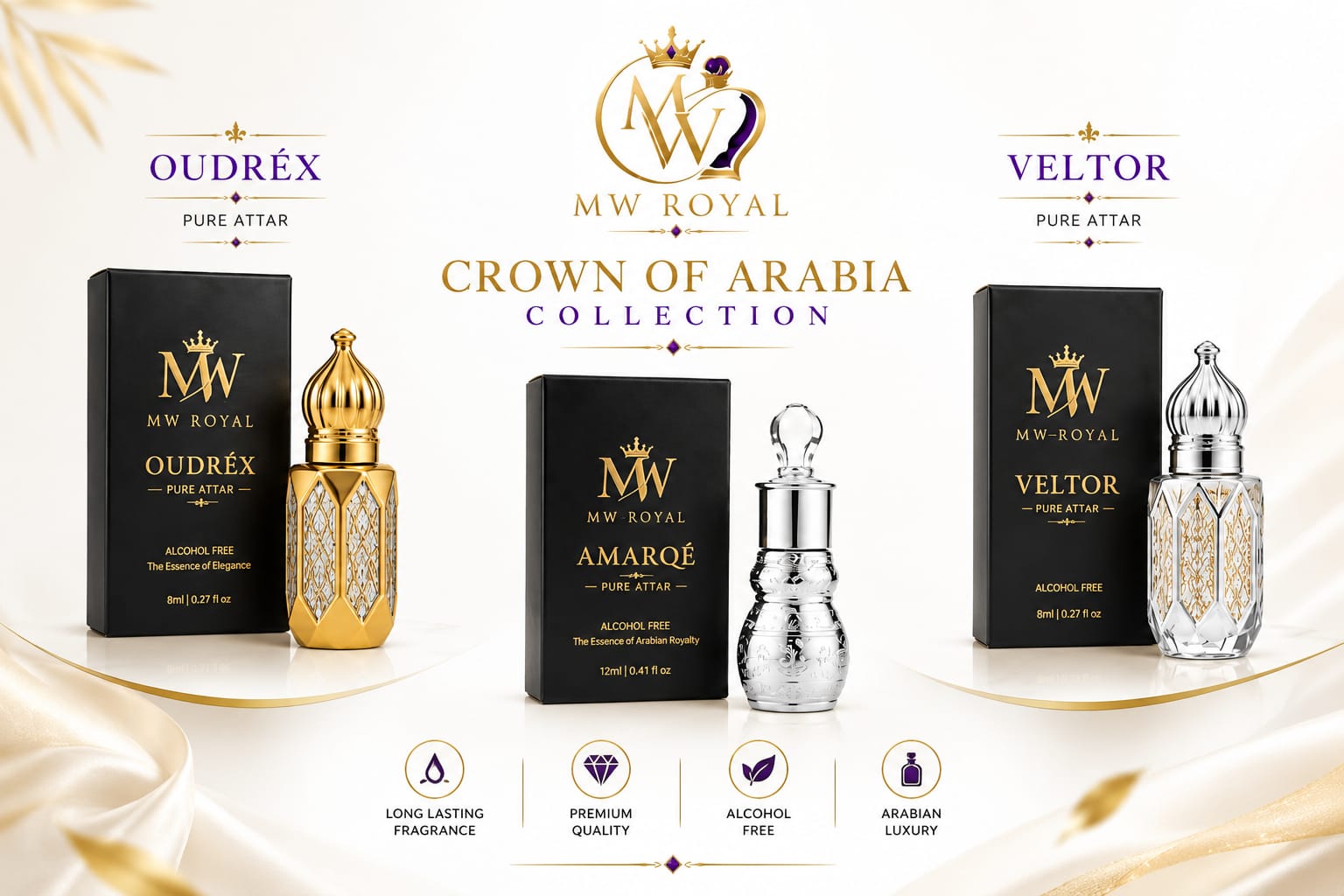 Promotional banner for the Crown of Arabia Collection by MW Royal, showcasing three pure attar fragrances: Oudréx, Amargé, and Veltor. The products include black and gold boxes alongside decorative bottles in gold, silver, and clear crystal styles, set against a luxurious cream satin background with gold ribbons.